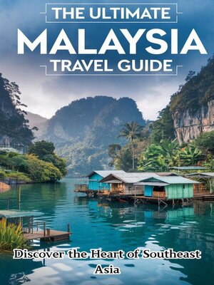 cover image of The Ultimate Malaysia Travel Guide